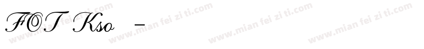 FOT Kso寿鹤字体转换